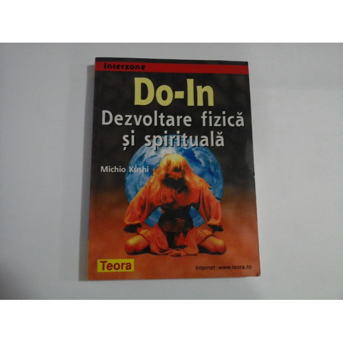DO-IN DEZVOLTARE FIZICA SI SPIRITUALA - MICHIO KUSHI